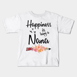 nana happiness is being a nana Kids T-Shirt